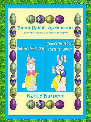 cover image of Bunny Rabbit Adventures 2 Bunny Stories in 1 Colorful Picture Book